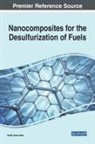 Tawfik Abdo Saleh - Nanocomposites for the Desulfurization of Fuels