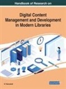 S. Thanuskodi - Handbook of Research on Digital Content Management and Development in Modern Libraries