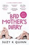 Suzy K Quinn, Suzy K. Quinn, Quinn Suzy K - The Bad Mother's Diary