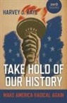 Harvey Kaye, Harvey J. Kaye - Take Hold of Our History