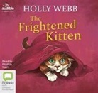 Holly Webb - The Frightened Kitten (Audiolibro)