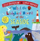 Julia Donaldson, Donaldson Julia, Lydia Monks, Monks Lydia - What the Ladybird Heard At the Seaside