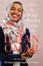 Ilhan Omar - This Is What America Looks Like