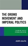 Asafa Jalata - Oromo Movement and Imperial Politics