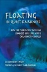 John C. Lilly, Glenn Perry, Lee Perry - Floating in Quiet Darkness