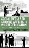 Brandon C. Waite, Brandon C. Wheeler Waite, Waite Brandon C., Darren A. Wheeler, Wheeler Darren A. - Social Media for Student Affairs in #Highereducation