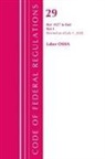 Office Of The Federal Register (U S, Office Of The Federal Register (U S ), Office Of The Federal Register (U. S., Office Of The Federal Register (U.S.) - Code of Federal Regulations, Title 29 Labor;osha 1927 End, Revised