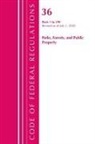 Office Of The Federal Register (U S, Office Of The Federal Register (U S ), Office Of The Federal Register (U. S., Office Of The Federal Register (U.S.) - Code of Federal Regulations, Title 36 Parks, Forests, and Public
