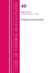 Office Of The Federal Register (U S, Office Of The Federal Register (U S ), Office Of The Federal Register (U. S., Office Of The Federal Register (U.S.) - Code of Federal Regulations, Title 40 Protection of the Environment
