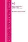 Office Of The Federal Register (U S, Office Of The Federal Register (U. S., Office Of The Federal Register (U.S.) - Code of Federal Regulations, Title 40 Protection of Environment