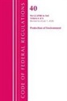 Office Of The Federal Register (U S, Office Of The Federal Register (U. S., Office Of The Federal Register (U.S.) - Code of Federal Regulations, Title 40 Protection of the Environment