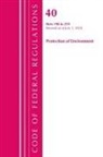 Office Of The Federal Register (U S, Office Of The Federal Register (U. S., Office Of The Federal Register (U.S.) - Code of Federal Regulations, Title 40 Protection of the Environment