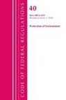 Office Of The Federal Register (U S, Office Of The Federal Register (U S ), Office Of The Federal Register (U. S., Office Of The Federal Register (U.S.) - Code of Federal Regulations, Title 40 Protection of the Environment