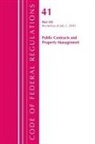 Office Of The Federal Register (U S, Office Of The Federal Register (U. S., Office Of The Federal Register (U.S.) - Code of Federal Regulations, Title 41 Public Contracts and Property