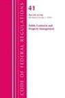 Office Of The Federal Register (U S, Office Of The Federal Register (U S ), Office Of The Federal Register (U. S., Office Of The Federal Register (U.S.) - Code of Federal Regulations, Title 41 Public Contracts and Property