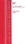 Office Of The Federal Register (U S, Office of the Federal Register (U S ), Office of the Federal Register (U.S.) - Code of Federal Regulations, Title 43 Public Lands