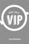 Vivian McDermott - Hope for a VIP