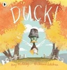 Meg McKinlay, McKinlay Meg, Meg McKinley, Nathaniel Eckstrom, Eckstrom Nathaniel - Duck!