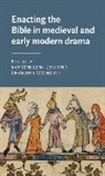 Chanita Von Contzen Goodblatt, Eva Goodblatt Von Contzen, Eva von Contzen, Chanita Goodblatt, Goodblatt Chanita, David Matthews... - Enacting the Bible in Medieval and Early Modern Drama