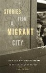 Ben Rogaly - Stories From a Migrant City