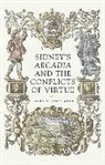 Richard Wood, Richard James Wood - Sidney''s Arcadia and the Conflicts of Virtue