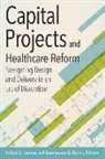 Robert Levine - Capital Projects and Healthcare Reform: Navigating Design and Delivery in an Era of Disruption