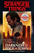 Adam Christopher - Stranger Things: Darkness on the Edge of Town