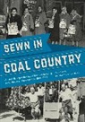 Robert P. Wolensky, Robert P. (Katz Distinguished Professor Wolensky - Sewn in Coal Country
