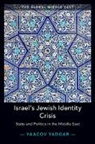 Yaacov Yadgar, Yaacov (University of Oxford) Yadgar, Yadgar Yaacov - Israel''s Jewish Identity Crisis