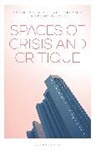 Anthony Faramelli, David Hancock, Robert White, Anthony Faramelli, Anthony (Kingston Faramelli, David Hancock... - Spaces of Crisis and Critique