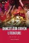 Simon A Morrison, Simon A. Morrison, Simon A. (University of Chester Morrison, MORRISON SIMON A - Dancefloor-Driven Literature