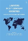 Richard L Abel, ABEL RICHARD L, Ol Hammerslev, Hilary Sommerlad, Richard L Abel, Ole Hammerslev... - Lawyers in 21st-Century Societies