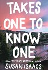 Susan Isaacs, Susan (Author) Isaacs - Takes One to Know One
