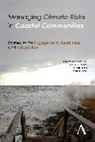 Patrick Field, Patrick Susskind Field, Field Patrick, Carri Hulet, Hulet Carri, Danya Rumore... - Managing Climate Risks in Coastal Communities
