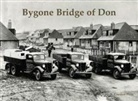 A. Gordon Pirie - Bygone Bridge of Don