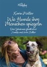Karin Müller - Wie Hunde ihre Menschen spiegeln