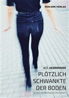 Helga Herrmann - Plötzlich schwankte der Boden
