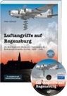 Peter Schmoll - Luftangriffe auf Regensburg, m. DVD