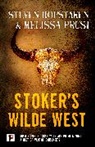 Steven Hopstaken, Steven Prusi Hopstaken, Melissa Prusi - Stoker''s Wilde West