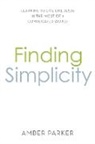 Amber Parker - Finding Simplicity