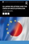 Julie Gilson, Gilson Julie - Eu-Japan Relations and the Crisis of Multilateralism