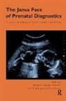 Eve-Marie Leuzinger-Bohleber Engels, Marianne Engels Leuzinger-Bohleber, Eve-Marie Engels, Engels Eve-Marie, Marianne Leuzinger-Bohleber, Leuzinger-Bohleber Marianne... - Janus Face of Prenatal Diagnostics
