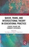 Cris Blackburn Mayo, Cris V. Blackburn Mayo, Mollie V. Blackburn, Cris Mayo, Mollie V Blackburn, Mollie V. Blackburn - Queer, Trans, and Intersectional Theory in Educational Practice