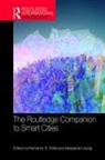 Katharine S. (Plymouth University Willis, Katharine S. Aurigi Willis, Alessandro Aurigi, Aurigi Alessandro, Katharine S. Willis, Willis Katharine S. - Routledge Companion to Smart Cities