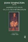 Joan Symington, Symington Joan, Joan Symington - Imprisoned Pain and Its Transformation