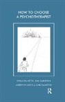 Andrew Symington Symington, David Symington, Joan Symington, Neville Symington, Andrew Symington, David Symington... - How to Choose a Psychotherapist