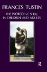 Frances Tustin, Tustin Frances - Protective Shell in Children and Adults