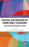 Victor Hill Malo-Juvera, Crag Hill, Hill Crag, Victor Malo-Juvera - Critical Explorations of Young Adult Literature