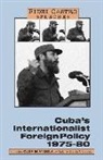 Fidel Castro - Cuba's Internationalist Foreign Policy