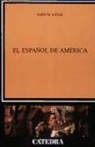 John M Lipski, John M. Lipski - El español de América